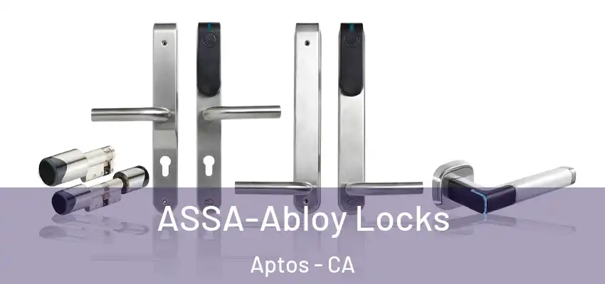  ASSA-Abloy Locks Aptos - CA
