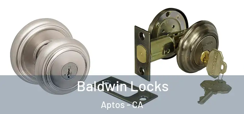  Baldwin Locks Aptos - CA