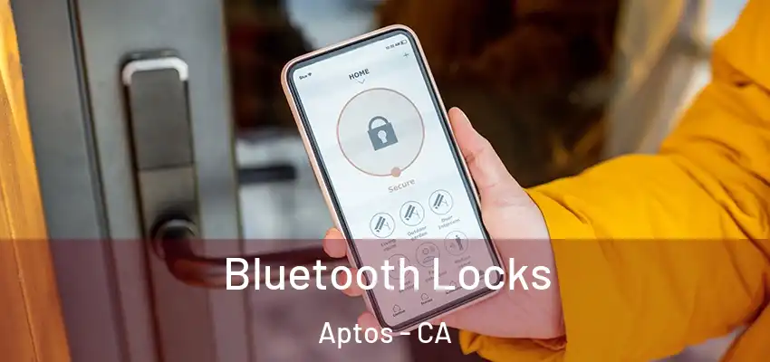  Bluetooth Locks Aptos - CA