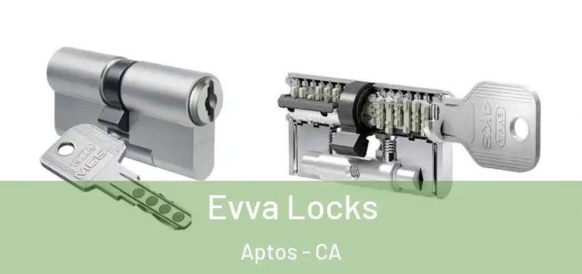  Evva Locks Aptos - CA