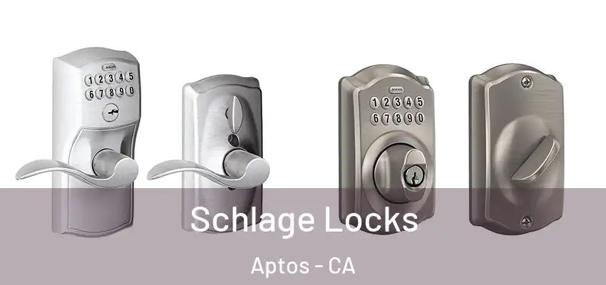  Schlage Locks Aptos - CA