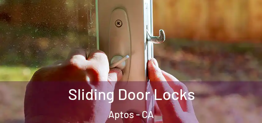  Sliding Door Locks Aptos - CA