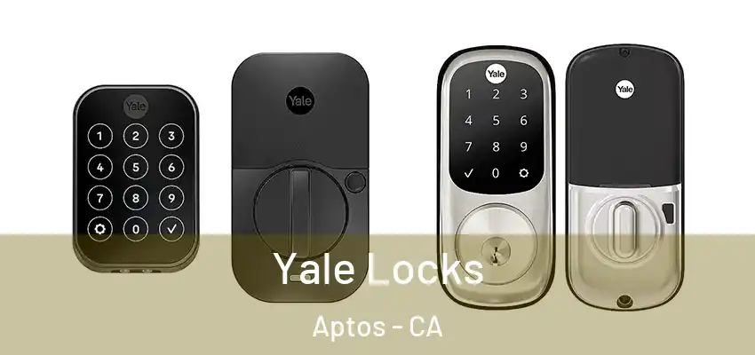  Yale Locks Aptos - CA